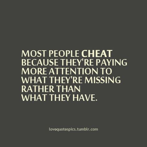 Love Quotes Pics • Most people cheat because they’re paying more... Quotes Real, Quotes Successful, Tattoo Quote, Quotes Strong, Diet Quotes, Cheating Quotes, Quotes Famous, Love Picture Quotes, Quotes Pics