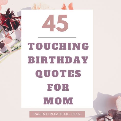 Touching birthday quotes for mom Happy Birthday To Mom Quotes, Happy Birthday Mom Quotes From Daughter, Birthday Message For Mom From Daughter, Mom Bday Quotes, Moms Birthday Card Ideas, Quotes For Mom Birthday, Birthday Wishes For Mama, Birthday Quotes For Mom, Mother Birthday Quotes