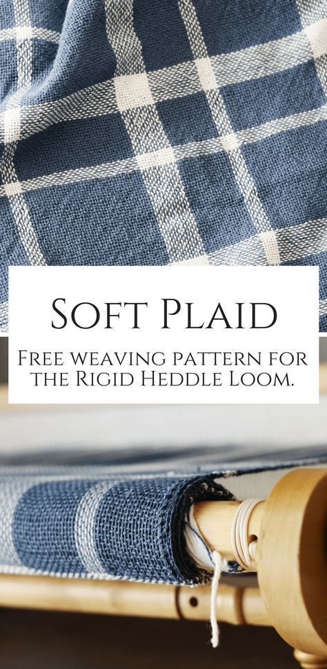 Soft Plaid - Free Weaving Pattern for the Rigid Heddle Loom Rigid Heddle Weaving Projects, Weaving Patterns Loom, Rigid Heddle Weaving Patterns, Weaving Patterns Design, Weaving Scarfs, Rigid Heddle Loom, Weaving Loom Diy, Inkle Weaving, Weaving Loom Projects