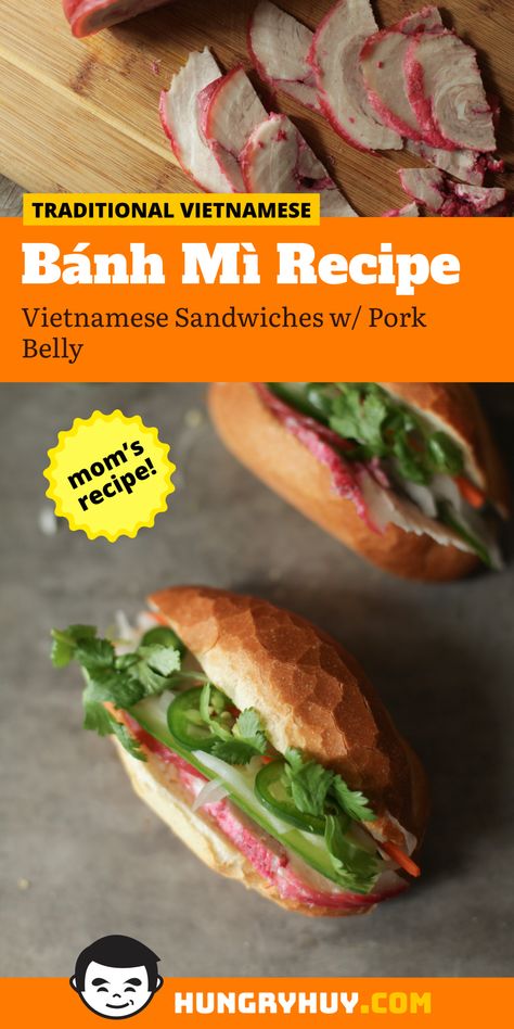 Bánh Mì Recipe - Vietnamese Sandwiches w/ Pork Belly - Hungry Huy Banh Mi Sandwich Recipe, Crunchy Pickles, Banh Mi Recipe, Pork Belly Tacos, Vietnamese Sandwich, Vietnamese Pork, Banh Mi Sandwich, Viet Food, Banh Mi