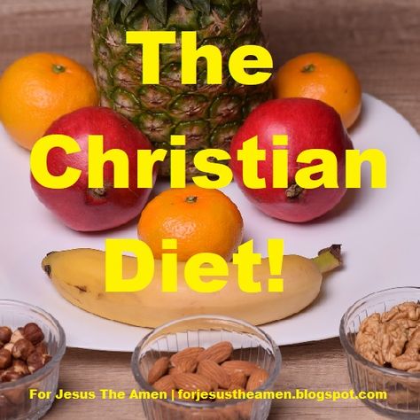 For Jesus The Amen: The Christian Diet! Bible Diet Plan, The Biblical Nutritionist, Biblical Recipes, Christian Recipes, Biblical Eating, Christian Diet, Biblical Nutritionist, Biblical Diet, Bible Food