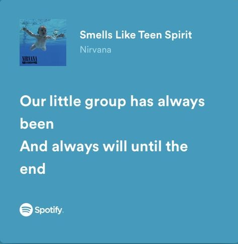 Nirvana Lyrics, Nirvana (lyrics), Meaningful Lyrics, Freddy Mercury, Smells Like Teen Spirit, Song Lyric Quotes, Senior Quotes, Favorite Lyrics, Lyrics Aesthetic