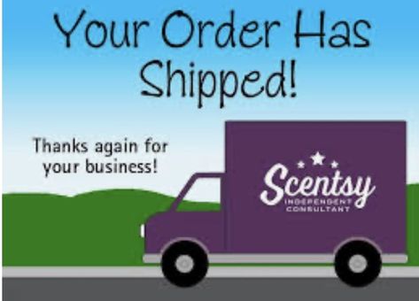 Scentsy Order Has Shipped, Scentsy Order Shipped, Your Order Has Shipped, Scentsy Sample Ideas, Order Has Shipped, Scentsy Banner, Scentsy Order, Scentsy Pictures, Scentsy Consultant Business