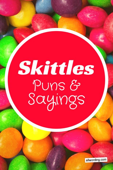 Giving the gift of Skittles? Here are some Skittles puns and sayings to go with it - whether it's for a teacher, special friend, or just about anyone else. Skittles Gift Ideas, Rainbow Puns, Skittles Gift, Candy Sayings Gifts, Candy Bar Sayings, Candy Posters, Candy Puns, Candy Messages, Sour Skittles