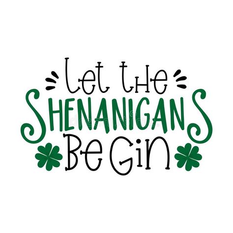 Let the shenanigans begin- funny saying for St Patrick`s Day. Good for #Sponsored , #SPONSORED, #PAID, #funny, #Good, #Day, #shenanigans Studying Vision Board, St Patrick Quotes, Vision Board Ideas Examples, Patrick Quotes, St Patricks Decorations, St Patricks Day Wallpaper, Saint Patricks Day Art, St Patricks Day Quotes, Vision Board Ideas