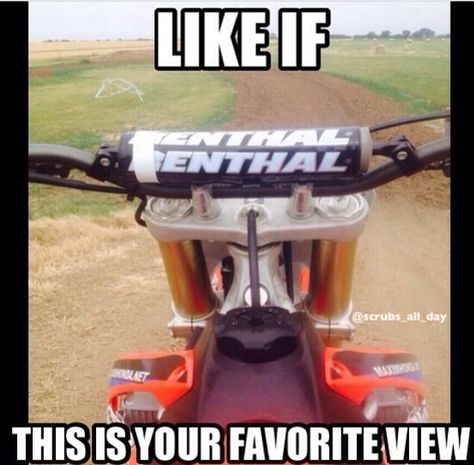 Amen that's my fav part when I am the one driving Memes Funny So True, Dirtbike Memes, Motocross Funny, Motocross Quotes, Motocross Accessories, Dirt Bike Quotes, Bike Humor, Motorcycle Memes, Motorcycle Humor