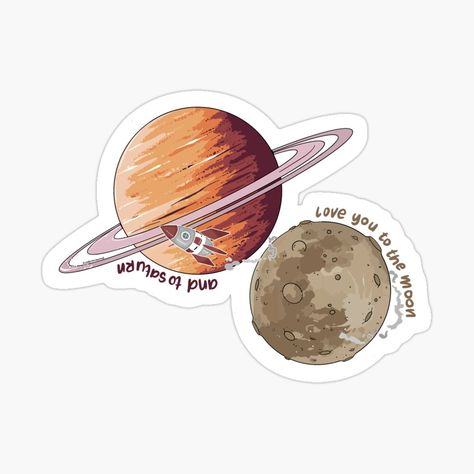 Get my art printed on awesome products. Support me at Redbubble #RBandME: https://www.redbubble.com/i/sticker/love-you-to-the-moon-and-to-saturn-by-scorpionmoons/137445940.EJUG5?asc=u Sticker Laptop Aesthetic, Love Stickers Aesthetic, Love You To The Moon And To Saturn, Saturn And Moon, Astronomy Stickers, Saturn Sticker, Vintage Aesthetic Stickers Printables, Stickers Bonitos, Saturn Art