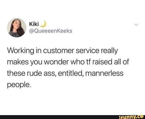 Customer Service Meme, Customer Service Quotes Funny, Rude People Quotes, Customer Service Funny, Retail Humor, Customer Service Quotes, Rude Customers, Customer Service Jobs, Workplace Humor