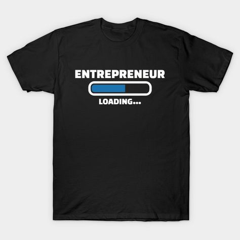 https://www.teepublic.com/t-shirt/5981557-entrepreneur-loading?store_id=278905  #entrepreneurship #entrepreneurial #entrepreneur #tshirt #shirt #hustle #sidehustle Entrepreneur Tshirt, Engineer Tshirt Design, Programmer Tshirt Design, Women Entrepreneur Shirt, Motivational Tshirts, Programmer Tshirt, Online Jobs From Home, Online Jobs, Printed Tees