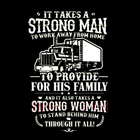 Truck Driver Wife Quotes, Driver Quotes, Truckers Girlfriend, Truck Driver Quotes, Loading Quotes, Trucker Wife, Trucking Humor, Supportive Relationship, Truck Driver Wife