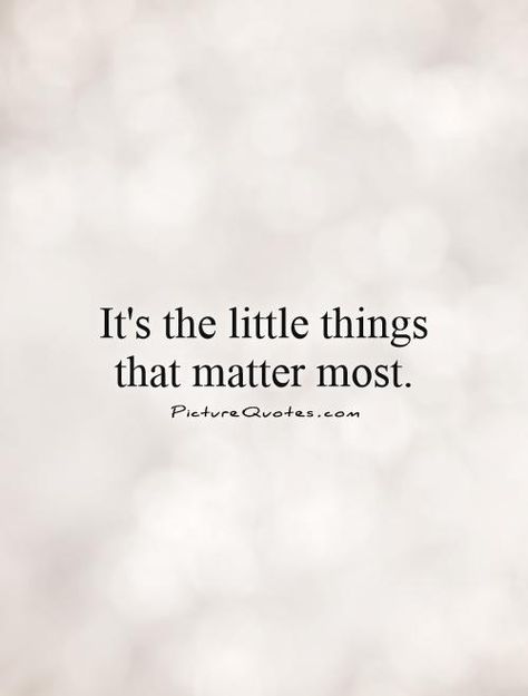 Quotes About Little Things Matter by @quotesgram Tattoo Small Quotes, Quotes Pink, Matter Quotes, Small Quotes, Things That Matter, Little Things Quotes, Life Changing Quotes, Talking Quotes, Life Quotes To Live By