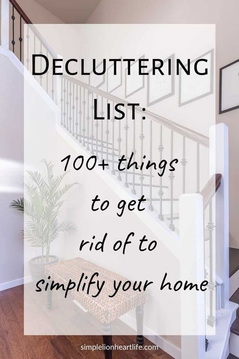 Decluttering List: 100+ things to get rid of to simplify your home. Use this decluttering list to get started and continue making progress decluttering & simplifying your home today. Remember, sometimes the biggest obstacle to decluttering your house is deciding where or how to get started. This list gives you plenty of easy ways to start clearing the clutter and simplifying your home and life today. #decluttering #declutteringtips #declutteringlist #declutteryourhome Decluttering List, Declutter Organization, Declutter Books, Simplify Your Home, Decluttering Inspiration, Declutter Kitchen, Declutter Home, 2020 Vision, Konmari Method