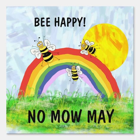 No Mow May, Bee Friendly Lawn, Bee Lawn, Save The Bees Mailbox, Save The Bees Plant Trees Clean The Seas, Bees Garden, Flowers Dont Chase Bees, May Sign, Mowing The Lawn