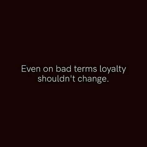 Even on Bad Terms, My Loyalty Never Change 💯🙏 #loyalty #loyality #loyaltyquotes #stayloyal #loyaltymakeusfamily #loyaltyandrespect #quotesshower Never Question My Loyalty, Loyalty Quotes Work, Loyal Boyfriend, Gym Barbie, Loyal Quotes, Manifest Board, Loyalty Quotes, Matter Quotes, Perfect Guy