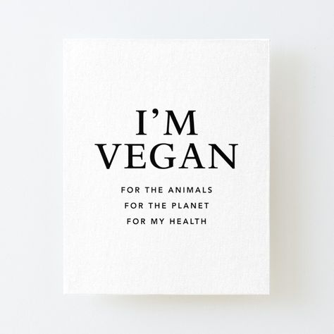 Animals Rights, World Vegan Day, Vegan Shopping, Vegan Foodie, Vegan Animals, Vegan Shirt, Gift Quotes, Wall Art Quotes, Peta