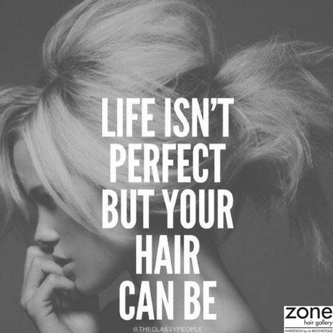 Life is not perfect but your hair can be. Hairdressing Quotes, Updo Inspiration, Successful Life Quotes, Hairstylist Problems, Hair Salon Quotes, Stylist Quotes, Hairdresser Quotes, Salon Promotions, Hairstylist Quotes