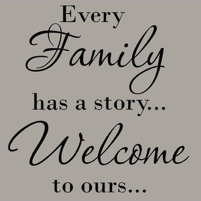 Winston Porter Dorman Every Family has a Story Welcome to Ours Wall Decal Every Family Has A Story, Vinyl Wall Art Quotes, Welcome Quotes, Monday Morning Quotes, Letter Decals, Family Wall Decals, Vinyl Wall Quotes, Quote Decals, Wall Quotes Decals