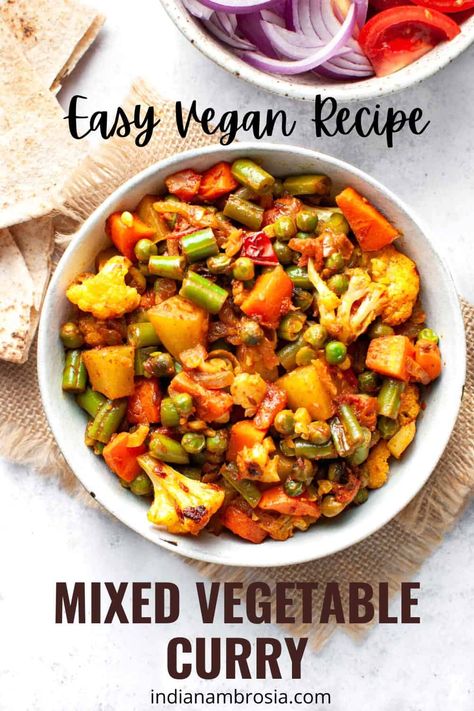 Easy Mixed Vegetable Curry (Dry, North Indian Style Sabzi) Roasted Curry Vegetables, Mixed Vegetable Curry, Mixed Vegetables Recipes, Mixed Vegetable Recipes, Vegetable Korma Recipe, Mix Vegetable Recipe, Vegetable Curry Recipes, Dried Vegetables, Indian Bread