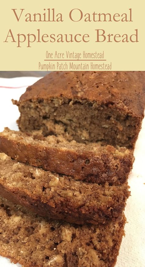 Vanilla Oatmeal Applesauce Bread ⋆ One Acre Vintage & Pumpkin Patch Mtn. Oatmeal Applesauce Bread, Applesauce Bars, Hot Rolls, Vanilla Oatmeal, Tornado Potato, Oatmeal Apple, Applesauce Bread, Breakfast Sides Dishes, Sweet Bakes