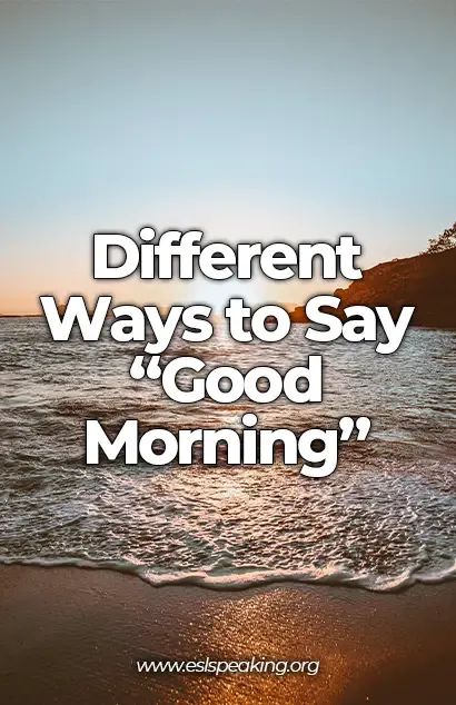 Learn the different ways to say "good morning" to the people around you. Your greeting will brighten up someone's morning! Good Morning Synonyms, Things To Say Instead Of Good Morning, Cute Ways To Say Good Morning, Another Way To Say Good Morning, Fun Ways To Say Good Morning, Good Morning In Different Ways, Funny Ways To Say Good Morning, Other Ways To Say Good Morning, Good Morning Words