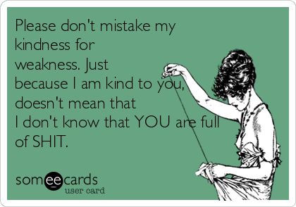 Truth Hurts, E Cards, Ecards Funny, E Card, Someecards, Sarcastic Quotes, Too Funny, Bones Funny, How I Feel