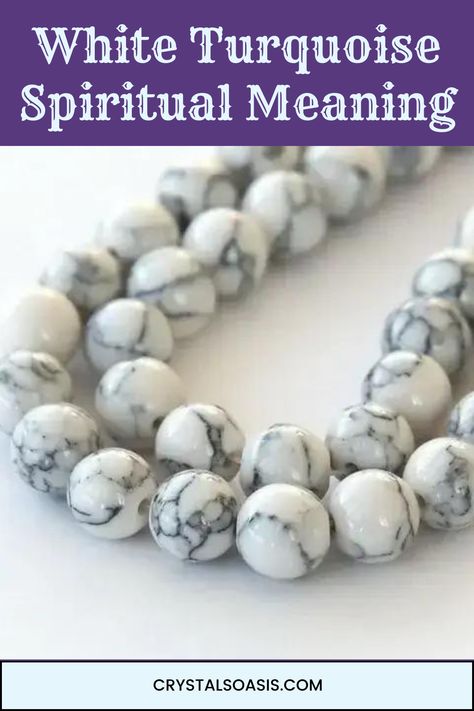 White Turquoise Spiritual Meaning White Bead Bracelet, Spiritual Understanding, Bracelet Meaning, Crystal Benefits, Peace And Prosperity, White Beads Bracelet, Bracelets With Meaning, Spiritual Meaning, White Turquoise