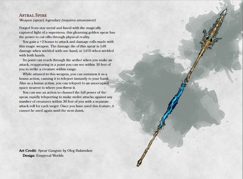 Dnd Spear Item, Dnd 5e Homebrew Items Legendary, Monk Magic Items 5e, Legendary Dnd Items, Dnd Spear, Astral Self Monk, Spear Ideas, Magic Spear, Homebrew Items