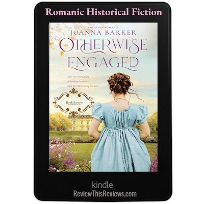 Review This Reviews!: Otherwise Engaged by Joanna Barker - Book Reviewed Historical Romance Novels, Regency Romance, Historical Romance, Love Is In The Air, A Lady, The Covenant, Romance Novels, Historical Fiction, Fiction Books