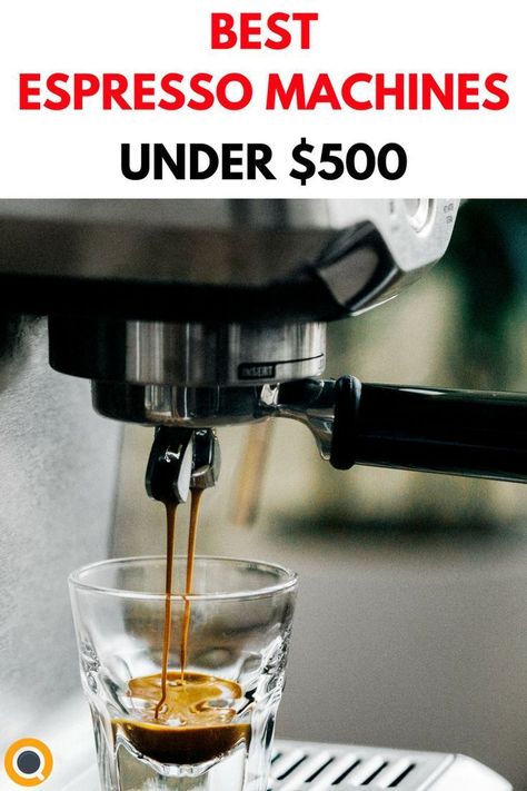 Looking for the best espresso machine for less than $500? If you want to make great espresso at home you don't have to spend more than that #LittleCoffeePlace #Espresso #Coffee Concentrated Coffee, Espresso Drink Recipes, Best Home Espresso Machine, Facts About Coffee, Espresso Drink, Siphon Coffee, Espresso Machine Reviews, Home Espresso Machine, Espresso At Home