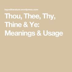 Thou, Thee, Thy, Thine & Ye: Meanings & Usage Old English Words And Meanings, Thy Thee Thou Meaning, Ye Olde English, Geese Spiritual Meaning, Pronoun Words, English Pronouns, Object Pronouns, Old English Words, Personal Pronouns