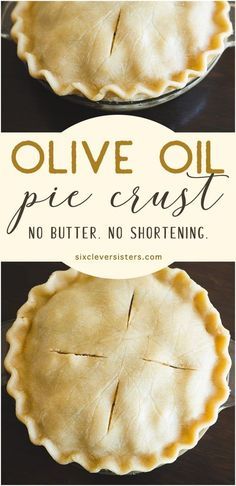 Pie Crust Without Shortening | Pie Crust Without Butter | This olive oil pie crust recipe from the Six Clever Sisters blog is simple and delicious! Olive Oil Pie Crust Recipe, Olive Oil Pie Crust, Oil Pie Crust, Healthy Pies, Pie Crust Recipe Easy, Pie Dough Recipe, Homemade Pie Crust Recipe, Easy Pie Crust, Pie Crust Recipe