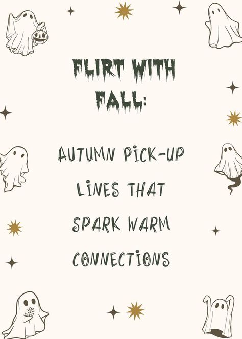 A Pinterest pin featuring the title "Flirt with Fall: Autumn Pick-Up Lines That Spark Warm Connections," offering clever and charming autumn-themed pick-up lines to help start conversations during the fall season.

Related Key Phrases:
fall pick-up lines, autumn flirting tips, seasonal conversation starters, cozy fall connections, charming autumn phrases, flirt with fall, warm autumn connections, seasonal romance tips, clever pick-up lines, autumn charm tips Halloween Pick Up Lines, Spooky Quotes, Pick Line, Clever Pick Up Lines, Halloween Memes, Diy Halloween Projects, Pumpkin Picking, Halloween Day, Halloween Quotes