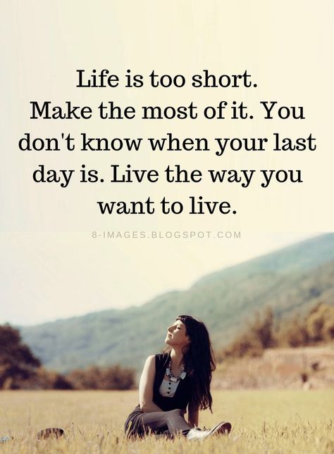 Life Quotes Life is too short. Make the most of it. You don't know when your last day is. Live the way you want to live. Patience Citation, Patience Quotes, Life Is Too Short Quotes, German Quotes, Stock Quotes, Life Quotes To Live By, Life Is Too Short, Super Quotes, Quotes About Life