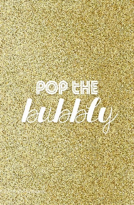 New Years Champagne, Champagne Quotes, Champagne Campaign, Pop The Bubbly, Bar Cart Print, New Year Background, Party Quotes, Bubbly Bar, Pop Fizz Clink