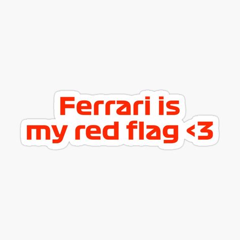 #Ferrari #FormulaOne #F1 #RedFlag #Redbubble #F1Sticker Grunge Room Ideas, Cool Car Stickers, Funny Laptop Stickers, Ferrari Poster, F1 Art, Racing Stickers, Red Words, F1 Poster, Cute Laptop Stickers