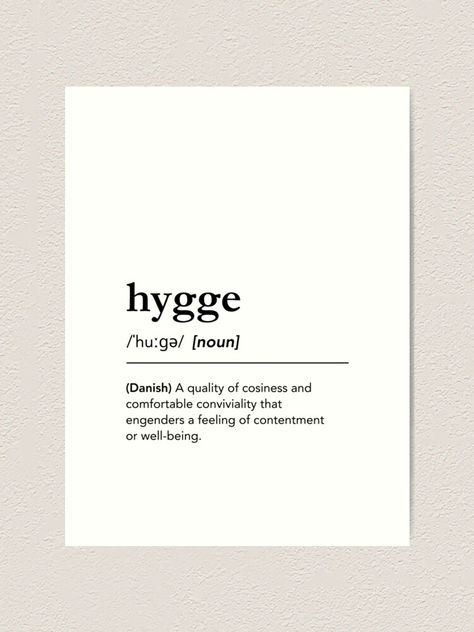 hygge definition print | danish art | hygge | hygge poster | hygge wall art | danish lifestyle Gallery-grade prints on high-quality paper, Lightly textured 100% cotton paper, Shipped in protective packaging Hygge Tattoo Ideas, Hygge Tattoo, Hygge Meaning, Danish Lifestyle, Hygge Definition, Hygge Wall Art, Danish Words, Danish Art, Small Quote Tattoos