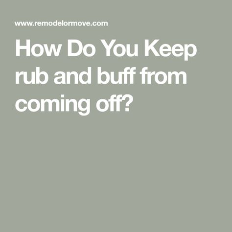 How Do You Keep rub and buff from coming off? Rub And Buff European Gold, Pewter Rub N Buff, Rub N Buff Bathroom Fixtures, How To Use Rub N Buff Tips And Tricks, Rub And Buff Faucet, Rub N Buff Kitchen Hardware, Rub N Buff Door Knobs, Rub And Buff On Wood, How To Use Rub N Buff