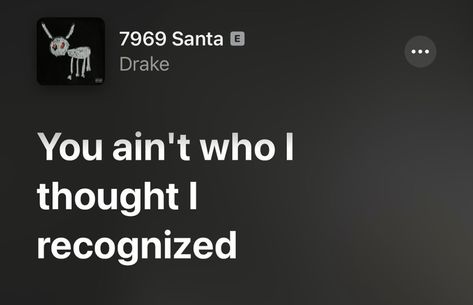 7969 santa - drake October Is All About Me Drake, Aja Wilson, Spotify Quotes, Pink Lyrics, Song Qoutes, Drake Quotes, Drake Lyrics, Love Songs Playlist, Rap Lyrics Quotes