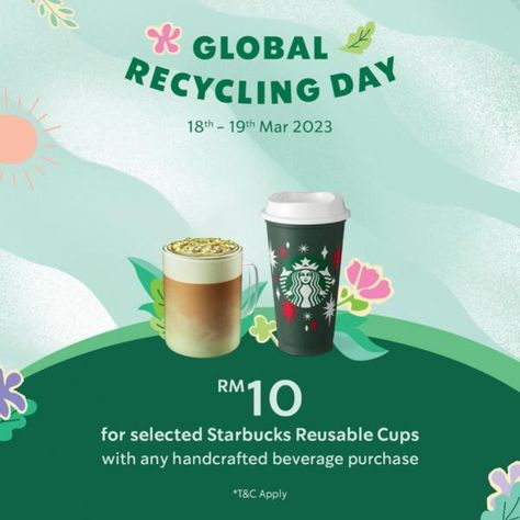 Starbucks Malaysia Global Recycling Day Reusable Cup only RM10 Promotion from 18 March 2023 until 19 March 2023 Starbucks Creative Ads, Starbucks Banner Design, Starbucks Graphic Design, Global Recycling Day, Starbucks Promotion Poster, Starbucks Promotion, Starbucks Malaysia, Starbucks Store, Starbucks Holiday