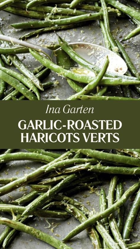 Ina Garten Garlic-roasted Haricots Verts Roasted String Beans Recipe, Garlic String Beans Recipe, Roasted String Beans, Haricot Verts Recipe, String Beans Recipe, String Bean Recipes, String Beans, Ina Garten Recipes, Olive Oil Garlic