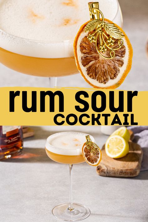 Top photo shows a close up of the Rum Sour cocktail with a foam layer on top and drops of bitters in the foam. There is a dried orange slice clipped onto the rim of the glass. Text underneath says "Rum Sour cocktail", and at the bottom is another photo showing the whole cocktail in a stemmed coupe glass with a bottle of rum and cut lemon in the background. Rum Sour, Dark Rum Cocktails, Vegan Cocktails, Thanksgiving Cocktail, Rum Cocktail Recipes, Good Rum, Summer Cocktail Party, Aged Rum, Thanksgiving Cocktails