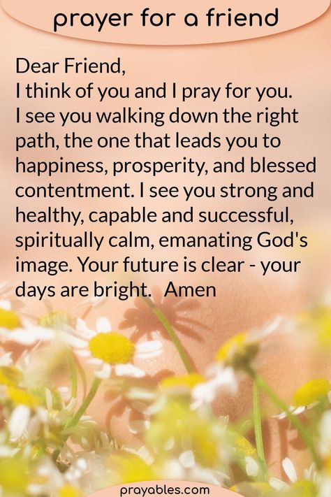 Pray for your friends with this friendship prayer. An uplifting prayer can make all the difference. Be the change. For more prayer quotes, bible affirmations, and daily blessings check out prayables.com. Im Praying For You My Friend, Praying Friends Quotes, Praying For You My Friend, Pray For Your Friends, Friendship Blessings, Friendship Prayer, Prayer For Friends, Inspirational School Quotes, Safe Travels Prayer