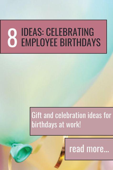 8 ideas: celebrating employee birthdays. Gift and celebration ideas for birthdays at work. Employee Birthday Ideas Offices, Celebrate Staff Birthdays, Birthday Recognition At Work, Celebrating Staff Birthdays, Staff Birthday Celebration Ideas, Birthday Ideas For Office Staff, Birthday Ideas For Workplace, Birthday At Work Ideas, Work Birthday Party Ideas