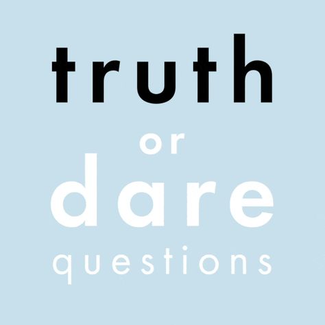 70 truth or dare questions - best truth or dare questions Extreme Truth Or Dare Questions Dirty, Truth Or Dare Dares, Best Truth Questions, Adult Truth Or Dare Questions Dirty, Best Dare Questions, Truth Or Dare Questions For Teenagers, Juicy Truth Or Dare Questions, Best Dares, Easy Dares