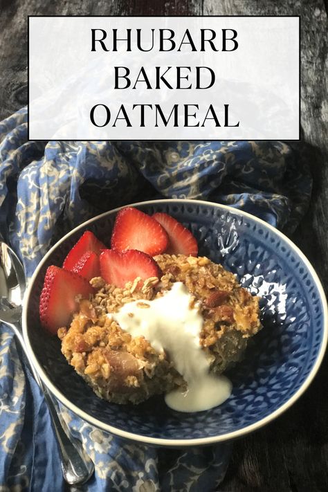 Rhubarb Baked Oatmeal served in a blue bowl with strawberries and yogurt Rhubarb Baked Oatmeal Breakfast, Rhubarb Breakfast Recipes Healthy, Rhubarb Baked Oatmeal, Spiked Fruit, Breakfast Cake Healthy, Rhubarb Oatmeal, Delicious Healthy Breakfast, Wholesome Breakfast, Weekend Brunch Recipes