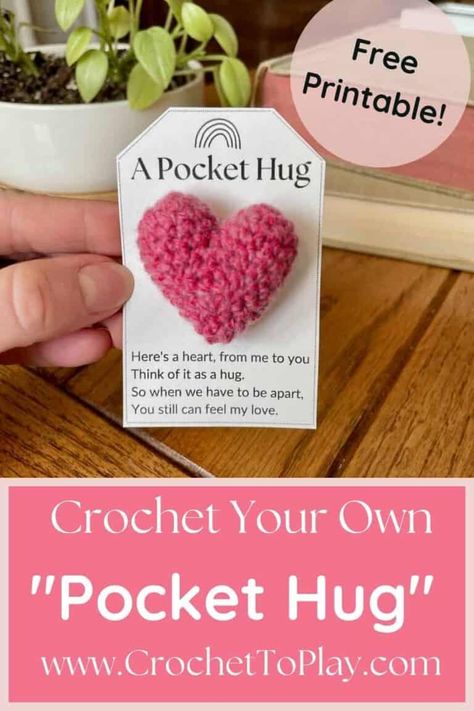 Crochet Pocket Hug Printable - Crochet to Play Crochet Pocket Hug Heart Pattern, Pocket Hug Free Printable, Hug In A Pocket, Pocket Hearts Poem Printable, Crochet Pocket Hug Ideas, Cool Valentines Ideas, Crochet Pocket Hugs Free Pattern, Crochet Kindness Ideas, Pocket Hug Ideas Diy