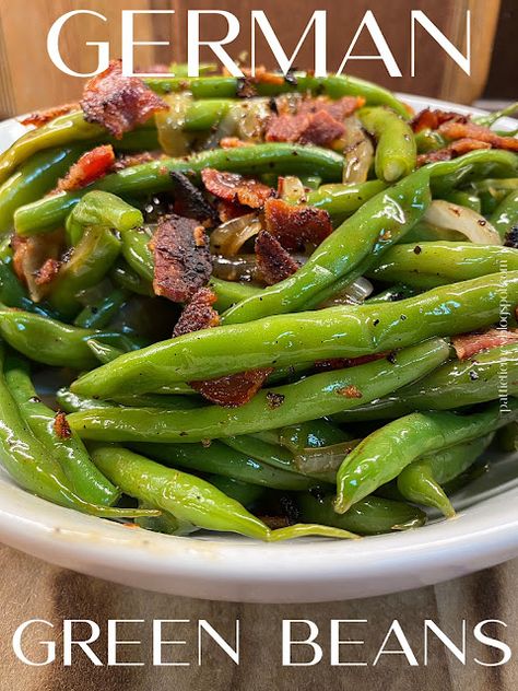 Olla-Podrida: German Green Beans Southern Style Green Beans, Smothered Green Beans, Southern Green Beans, Cooking Fresh Green Beans, Beans With Bacon, Green Bean Casserole Easy, Bacon Dishes, Parmesan Green Beans, Southern Thanksgiving