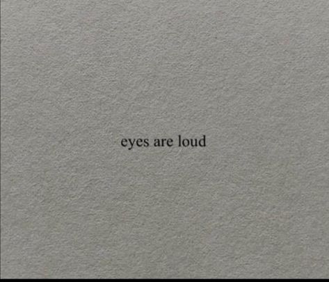 Blind Quotes Truths Eyes, Quote About Eyes, Eyes Are Loud, Poems About Eyes, Blind Quotes, Eyes Quotes, Pin Wall, Ice Planet, Lies Quotes