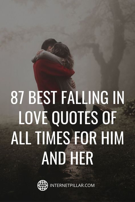 87 Best Falling in Love Quotes of All Times for Him and Her - #quotes #bestquotes #dailyquotes #sayings #captions #famousquotes #deepquotes #powerfulquotes #lifequotes #inspiration #motivation #internetpillar Quotes For Falling For Someone, I Want To Love You Forever Quotes, Falling Love Quotes, Falling In Love With You Quotes, Falling For Someone Quotes, Longing For You Quotes, Falling For You Quotes For Him, I Fall In Love With You Everyday, Falling In Love Captions