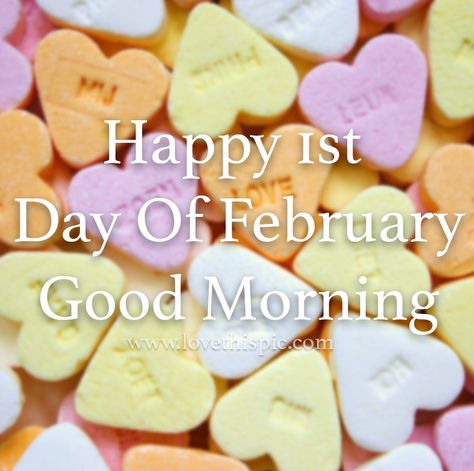 Happy February 1st Images, Good Morning February Quotes, Happy February 1st Quotes, Good Morning February 1st, 1st Of February Quotes, 1 February Quotes, First Day Of February Quotes, February First Quotes, February New Month Quotes